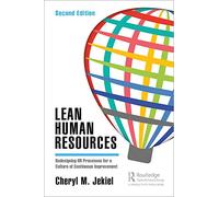 Lean Human Resources: Redesigning HR Processes for a Culture of Continuous Improvement, Second Edition
