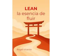 LEAN: la esencia de fluir