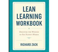 Lean Learning Workbook: Discover the Wisdom of Patt Flynn's Words