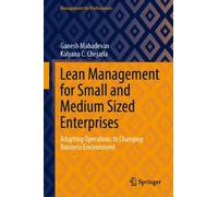 Lean Management for Small and Medium Sized Enterprises : Adapting Operations to Changing Business Environment