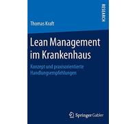 Lean Management im Krankenhaus: Konzept und pra. Kraft<|