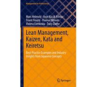 Lean Management, Kaizen, Kata and Keiretsu – Best-Practice Examples from Japanese Concepts