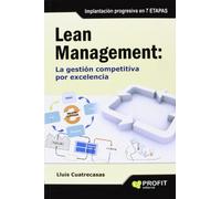 Lean management: La gestión competitiva por excelencia.