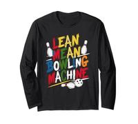 Lean Mean Bowling Machine Women Men Players Ten Pin Bowling Long Sleeve T-Shirt