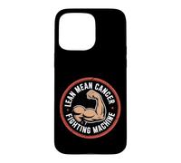 Lean Mean Cancer Fighting Machine Patient Awareness - Case for iPhone 15 Pro Max