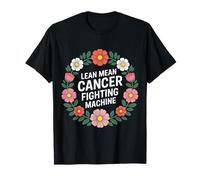 Lean Mean Cancer Fighting Machine Patient Awareness |- T-Shirt