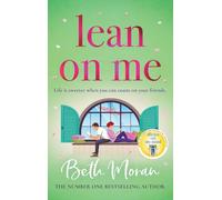 Lean On Me: An unforgettable, emotional read from NUMBER ONE BESTSELLER Beth Moran