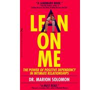 Lean on Me: The Power of Positive Dependency in Intimate Relationships