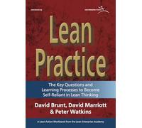 Lean Practice: The Key Questions and Learning Processes to Become Self-Reliant in Lean Thinking