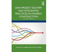 Lean Project Delivery and Integrated Practices in Modern Construction – Routledge