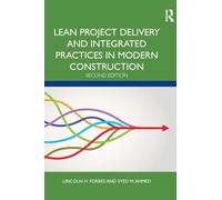 Lean Project Delivery and Integrated Practices in Modern Construction – Routledge