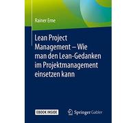 Lean Project Management - Wie man den Lean-Gedanken im Projektmanagement einsetzen kann