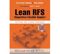 Lean RFS (Repetitive Flexible Supply): Putting the Pieces Together