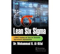 Lean Six Sigma: A DMAIC Roadmap and Tools for Successful Improvements Implementation