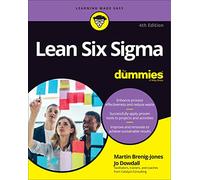 Lean Six Sigma For Dummies: (4th edition)