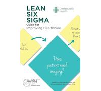 LEAN SIX SIGMA Guide for Improving Healthcare