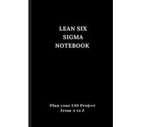 Lean Six Sigma Handbook: Plan your LSS Project from A to Z