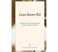 Lean Starter Kit: 21 jours pour faire moins, mais ce qui compte vraiment (Agenda Lean Paperbelt)
