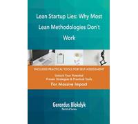 Lean Startup Lies: Why Most Lean Methodologies Don`t Work