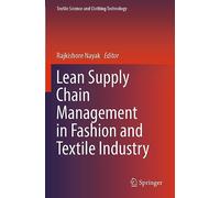Lean Supply Chain Management in Fashion and Textile Industry (Textile Science and Clothing Technology)