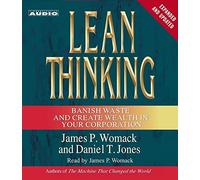 Lean Thinking: Banish Waste and Create Wealth in Your Corporation