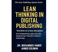 Lean Thinking in Digital Publishing: The Birth of a New Discipline - How Engineering Logic and Lean Systems Can Transform Modern Authorship (2)