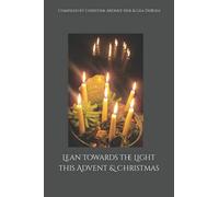 Lean Towards the Light this Advent and Christmas