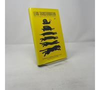 Lean Transformation: How to Change Your Business into a Lean Enterprise