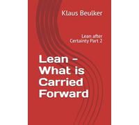 Lean - What is Carried Forward: Lean after Certainty Part 2