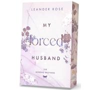 Leander Rose My forced Husband: Eine Enemies-to-Lovers Forced Marria (Paperback)