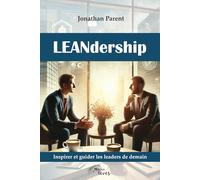 LEANdership: Inspirer et guider les leaders de demain