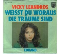 LEANDROS, Vicky - Weisst Du Woraus Die Träume Sind / Eduard / 6000 207