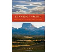 Leaning on the Wind: Under the Spell of the Great Chinook