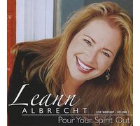 LEANN ALBRECHT - Pour Your Spirit Out