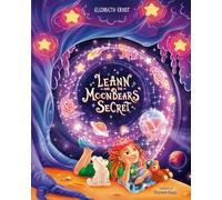 Leann and the Moon Bears' Secret: A Star-Bound Adventure for Boys and Girls (Space Exploration Edition)