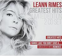 Leann Rimes - Greatest Hits & Dance Like You Don't Give A...Greatest Hits Remixes