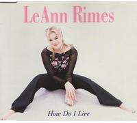 LeAnn Rimes - How Do I Live (Dance Mixes) [CD 1]