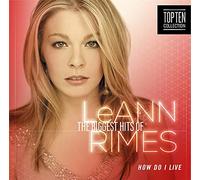 HOW DO I LIVE? THE BIGGEST HI - RIMES LEANNE [CD]