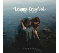 Leanna Crawford - Still Waters (Deluxe)