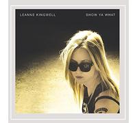 LEANNE KINGWELL - Show Ya What