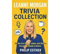 Leanne Morgan Trivia Collection: All the Fun Facts, Jokes, and Stories Every Fan Needs to Know