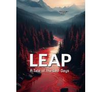 Leap: A Tale of the Last Days