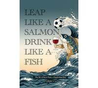 LEAP LIKE A SALMON DRINK LIKE A FISH: The life of Steve Potts, a Sunderland Boy. Volume 1/3
