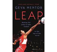 Leap: Making the jump to take netball to the top of the world