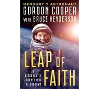 Leap of Faith: An Astronaut's Journey Into the Unknown