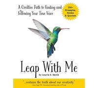 Leap With Me: A Creative Path to Finding and Following Your True Voice