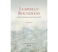 Leaping into the Boundless: A Daoist Commentary on the Zhuāngzǐ 莊子 (Volume 1) (Daoist Commentary Series)