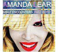 Lear Amanda - Brief Encounters Reloaded