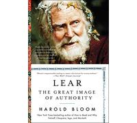 Lear: The Great Image of Authority (Shakespeare's Personalities)