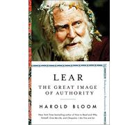 Lear: The Great Image of Authority (Volume 3) (Shakespeare's Personalities)